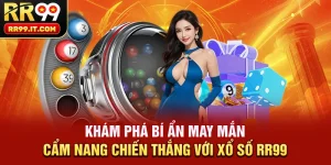 kham-pha-bi-an-may-man-cam-nang-chien-thang-voi-xo-so-rr99